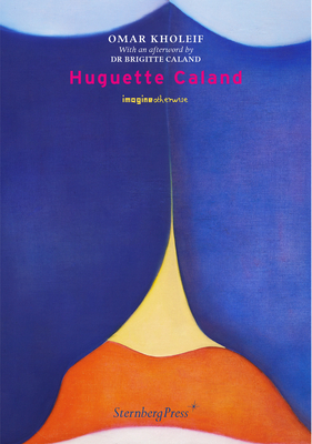 Huguette Caland - Omar Kholeif