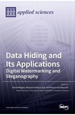 Coperta cărții 'Data Hiding and Its Applications: Digital Watermarking and Steganography - David Meg´ıas'