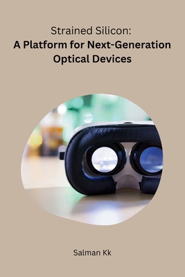 Coperta cărții 'Strained Silicon: A Platform for Next-Generation Optical Devices - Kk Salman'
