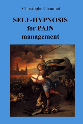 Self-Hypnosis for Pain management - Christophe Chaumet
