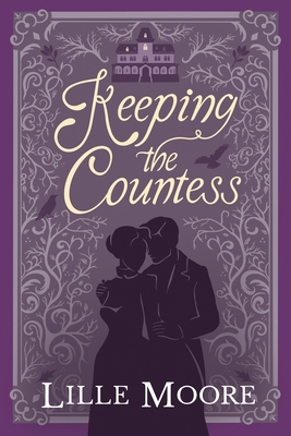 Keeping the Countess - Lille Moore