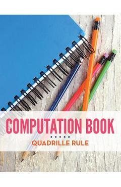 Coperta cărții 'Computation Book Quadrille Rule -'