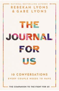 Coperta cărții 'The Journal for Us: 10 Conversations Every Couple Needs to Have - Rebekah Lyons'
