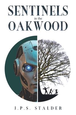 Sentinels in the Oakwood - J. P. S. Stalder