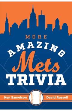 Coperta cărții 'More Amazing Mets Trivia - Ken Samelson'