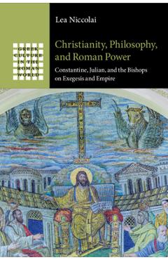 Poza produsului Christianity, Philosophy, and Roman Power - Lea Niccolai
