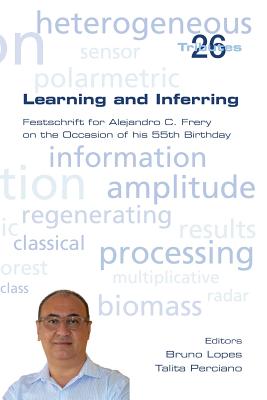 Coperta cărții 'Learning and Inferring. Festschrift for Alejandro C. Frery on the Occasion of his 55th Birthday - Bruno Lopes'