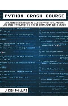 Coperta cărții 'Python Crash Course: The Perfect Beginner's Guide to Learning Programming with Python on a Crash Course Even If You're'