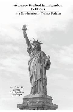 Coperta cărții 'Attorney Drafted Immigration Petitions: H-3 - Brian D. Lerner'