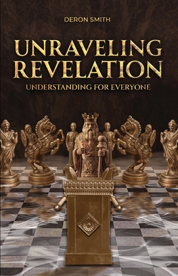 Coperta cărții 'Unraveling Revelation - Deron Smith'