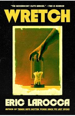 Coperta cărții 'Wretch: Or, the Unbecoming of Porcelain Khaw - Eric Larocca'