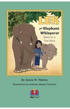 Poza produsului LEK the Elephant Whisperer: Based on a True Story - Sylvia M. Medina