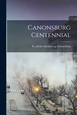 Canonsburg Centennial - 