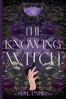 The Knowing Witch - M. M. Parks
