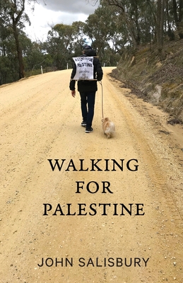 Walking for Palestine - John Salisbury