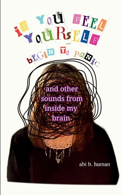 if you feel yourself begin to panic - Abi B. Human