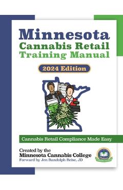 Coperta cărții 'Minnesota Cannabis Retail Training Manual: The Best Practices for Legally Selling Edible Cannabis Products in Minnesota'