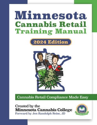 Coperta cărții 'Minnesota Cannabis Retail Training Manual: The Best Practices for Legally Selling Edible Cannabis Products in Minnesota'