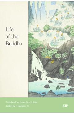 Life of the Buddha - James Scarth Gale