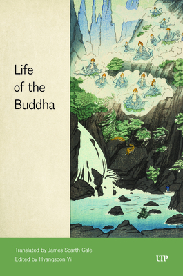 Coperta cărții 'Life of the Buddha - James Scarth Gale'