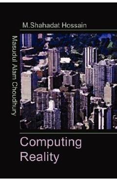 Coperta cărții 'Computing Reality - Masudul Alam Choudhury'