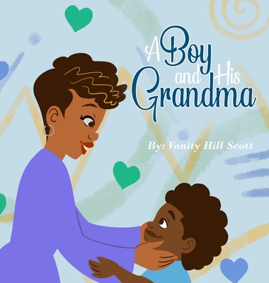 A Boy and His Grandma - Vanity Hill Scott