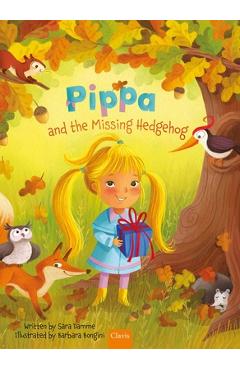 Coperta cărții 'Pippa and the Missing Hedgehog - Sara Damme'