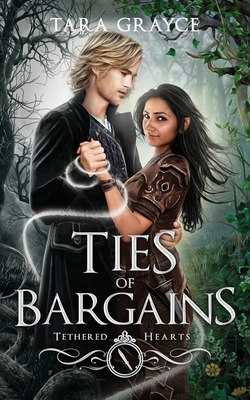 Ties of Bargains - Tara Grayce