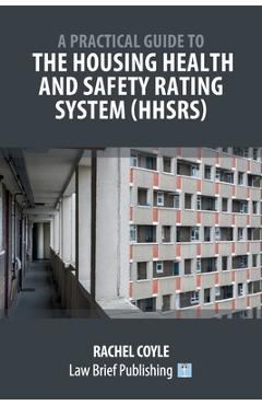 Coperta cărții 'A Practical Guide to the Housing Health and Safety Rating System (HHSRS) - Rachel Coyle'
