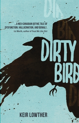 Dirty Bird - Keir Lowther