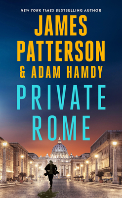 Private Rome: A Private Novel - James Patterson
