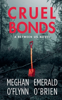 Coperta cărții 'Cruel Bonds - Meghan O'flynn'