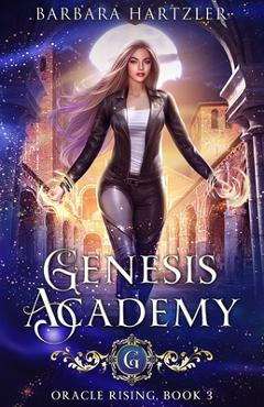 Poza produsului Genesis Academy, Book 3: Oracle Rising - Barbara Hartzler