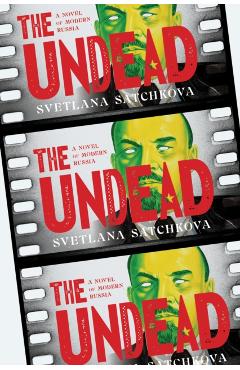 Poza produsului The Undead: A Novel of Modern Russia - Svetlana Satchkova