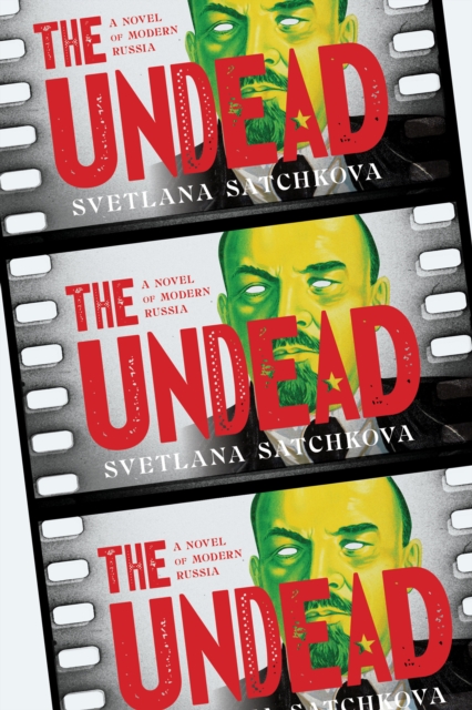 The Undead: A Novel of Modern Russia - Svetlana Satchkova