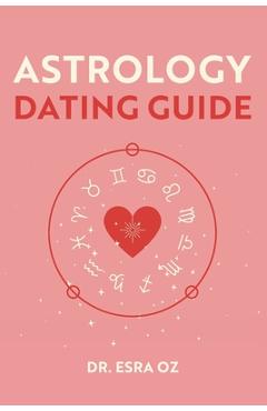 Coperta cărții 'Astrology Dating Guide - Esra Oz'