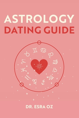 Astrology Dating Guide - Esra Oz