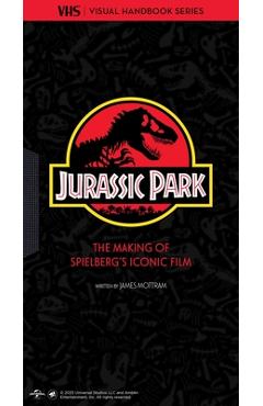 Poza produsului Jurassic Park: Vhs: The Making of Steven Spielberg's Iconic Film - James Mottram
