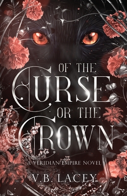 Of the Curse or the Crown - V. B. Lacey