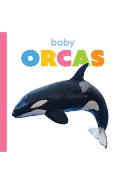 Coperta cărții 'Baby Orcas - Kim Thompson'