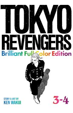 Coperta cărții 'Tokyo Revengers: Brilliant Full Color Edition (Omnibus) Vol. 3-4 - Ken Wakui'
