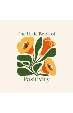 Coperta cărții 'The Little Book of Positivity - Felicity Forster'