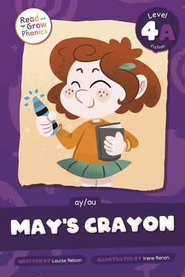 May's Crayon: Level 4a (Ay/Ou) - Louise Nelson