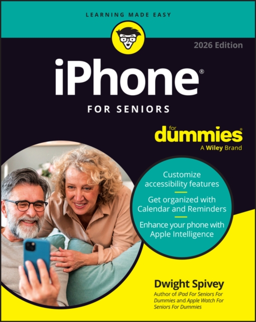 iPhone for Seniors for Dummies, 2026 Edition - Dwight Spivey
