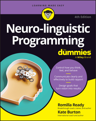 Neuro-Linguistic Programming for Dummies - Romilla Ready
