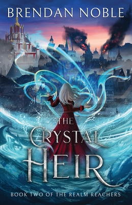 The Crystal Heir - Brendan Noble