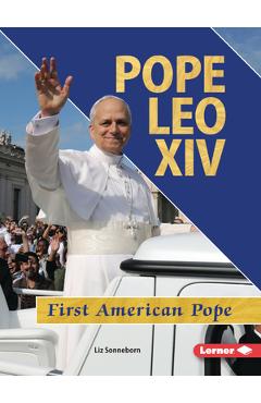 Poza produsului Pope Leo XIV: First American Pope - Liz Sonneborn