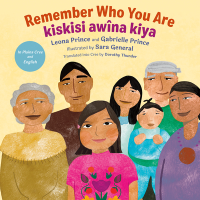 Remember Who You Are / Kiskisi Awîna Kiya - Leona Prince