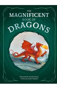 Poza produsului The Magnificent Book of Dragons - Stella Caldwell