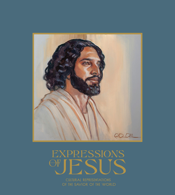 Expressions of Jesus: Cultural Representations of the Savior of the World -